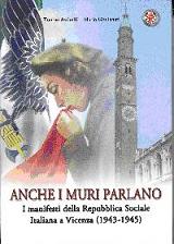 Copertina ANCHE I MURI PARLANO. I manifesti della Repubblica Sociale Italiana a Vicenza (1943 - 1945)